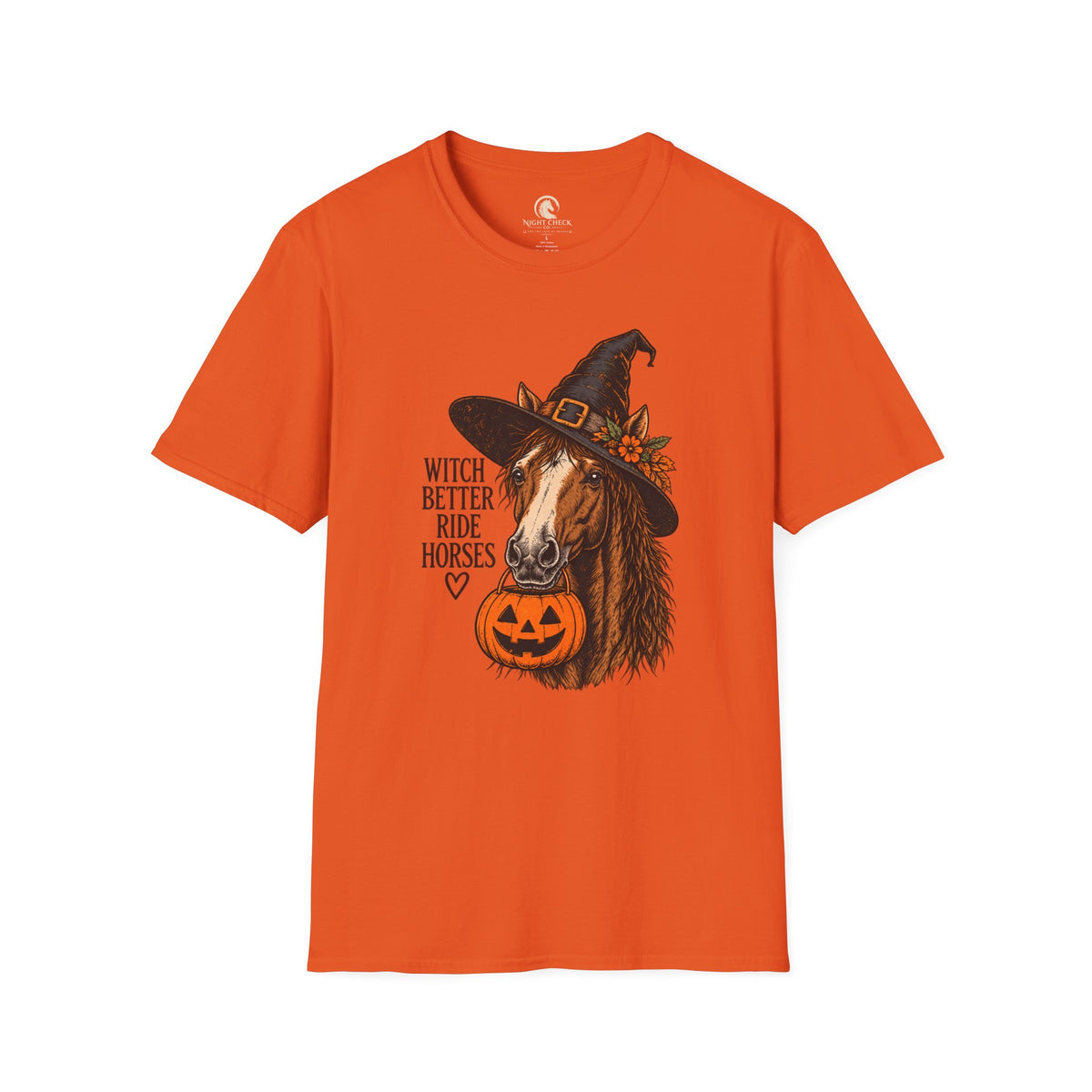 Witch Better Ride Horses Halloween T-Shirt