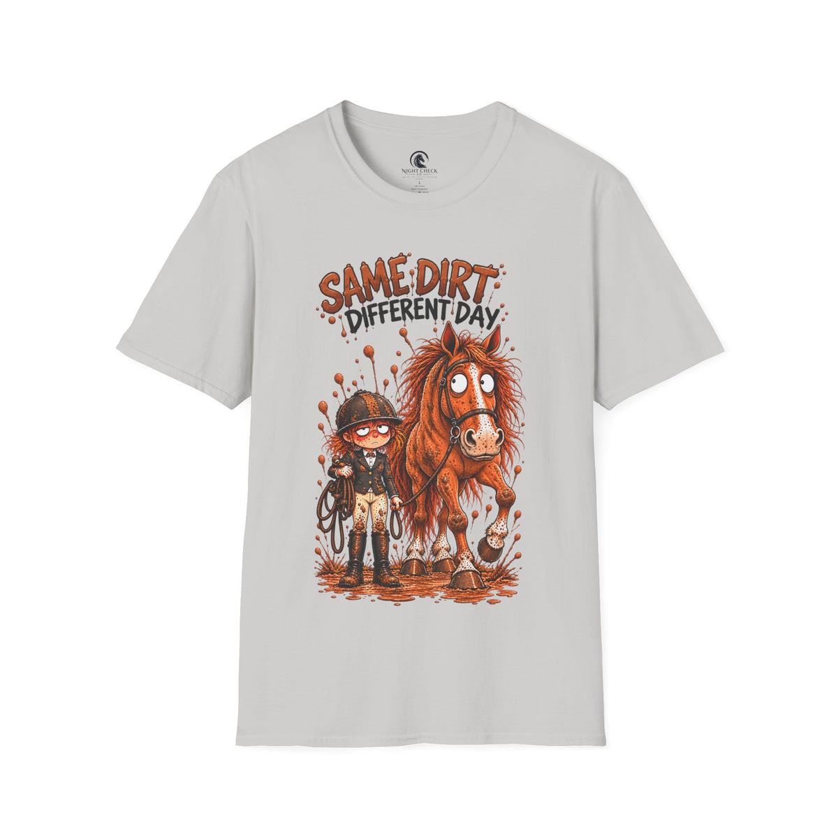 Same Dirt Different Day Muddy Horse T-Shirt