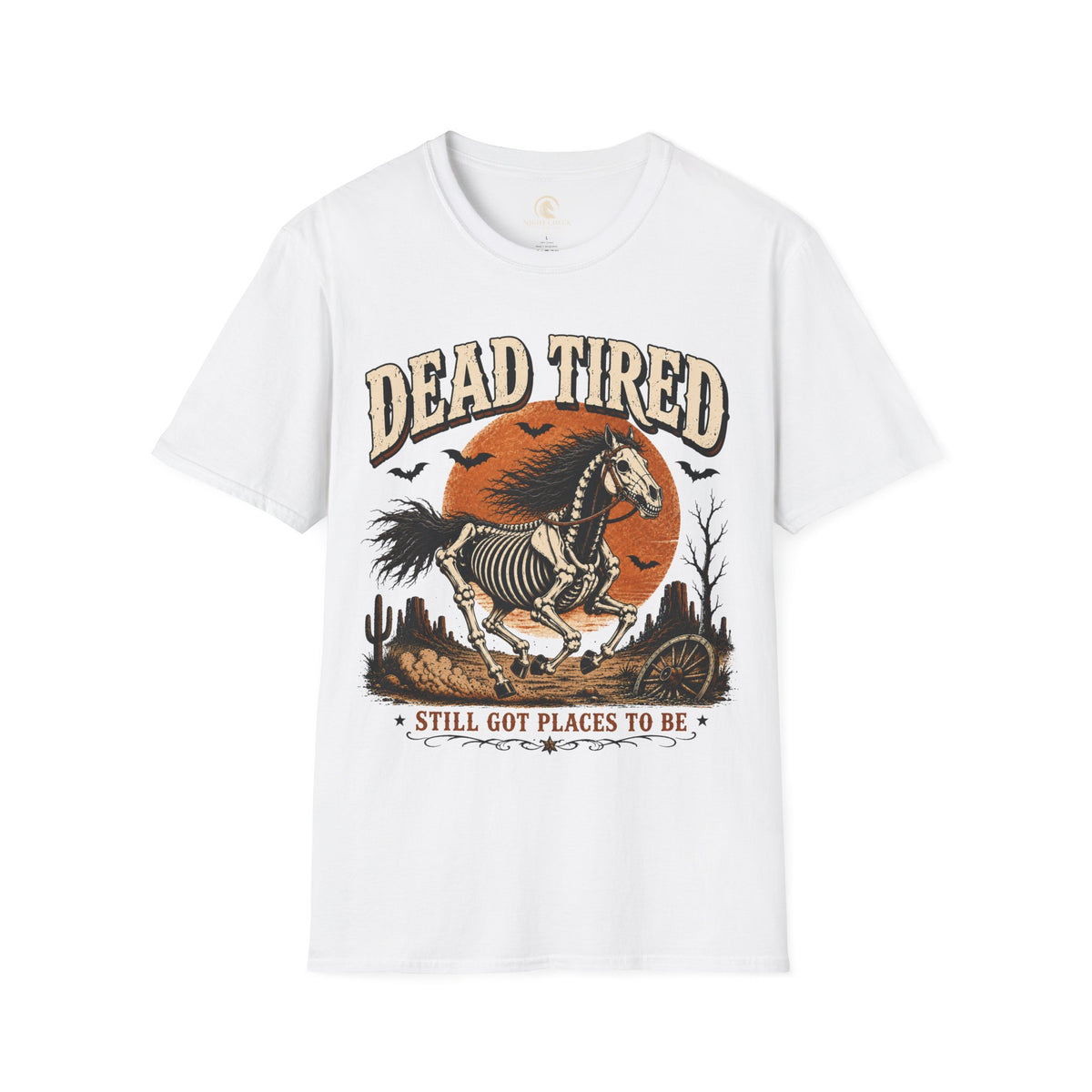 Dead Tired Still Got Places To Be T-Shirt