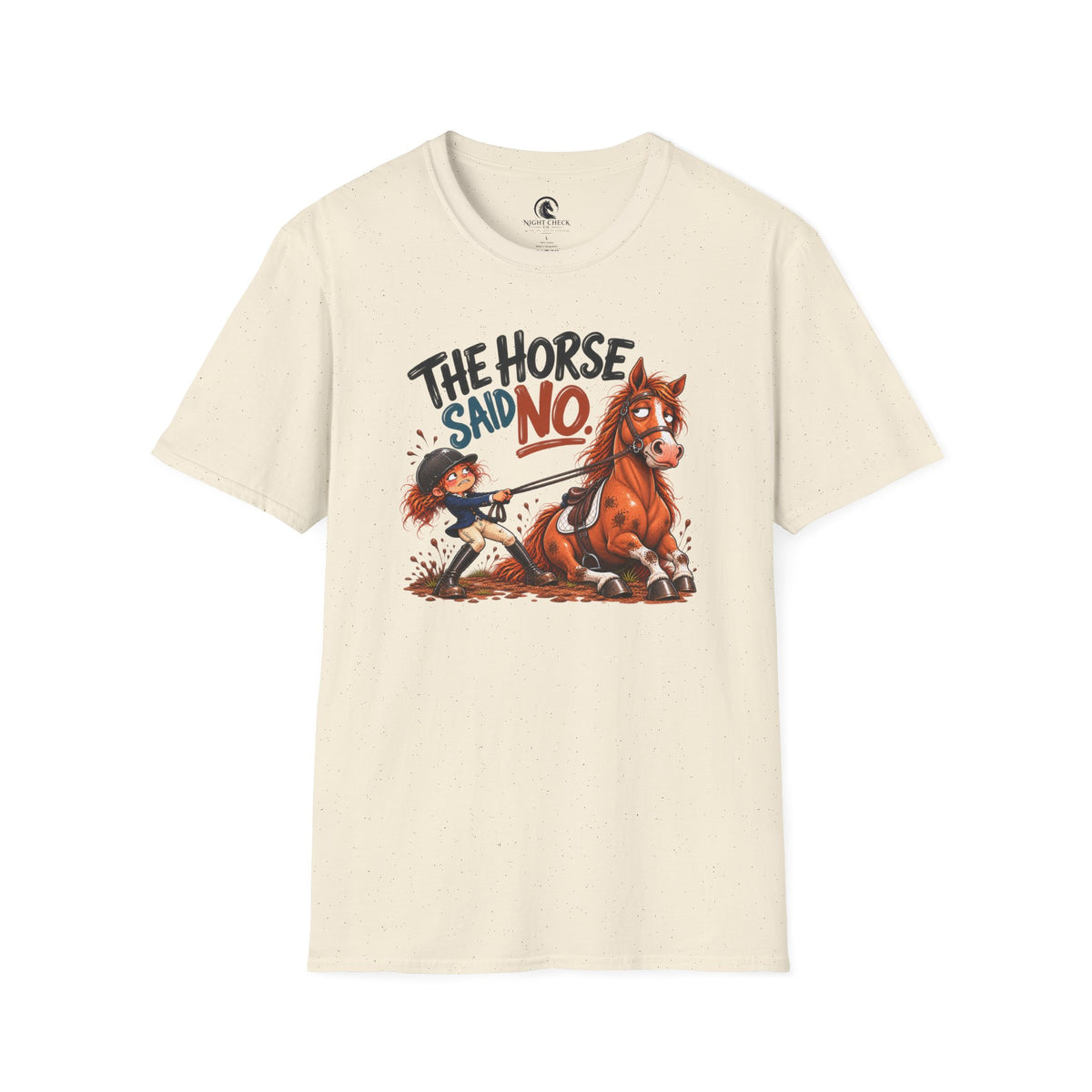 The Horse Said No Sitting Down T-Shirt