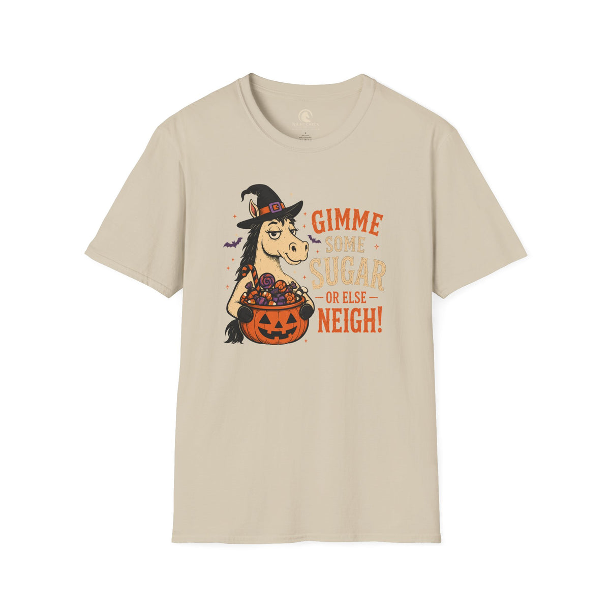 Gimme Some Sugar Or Else Neigh T-Shirt