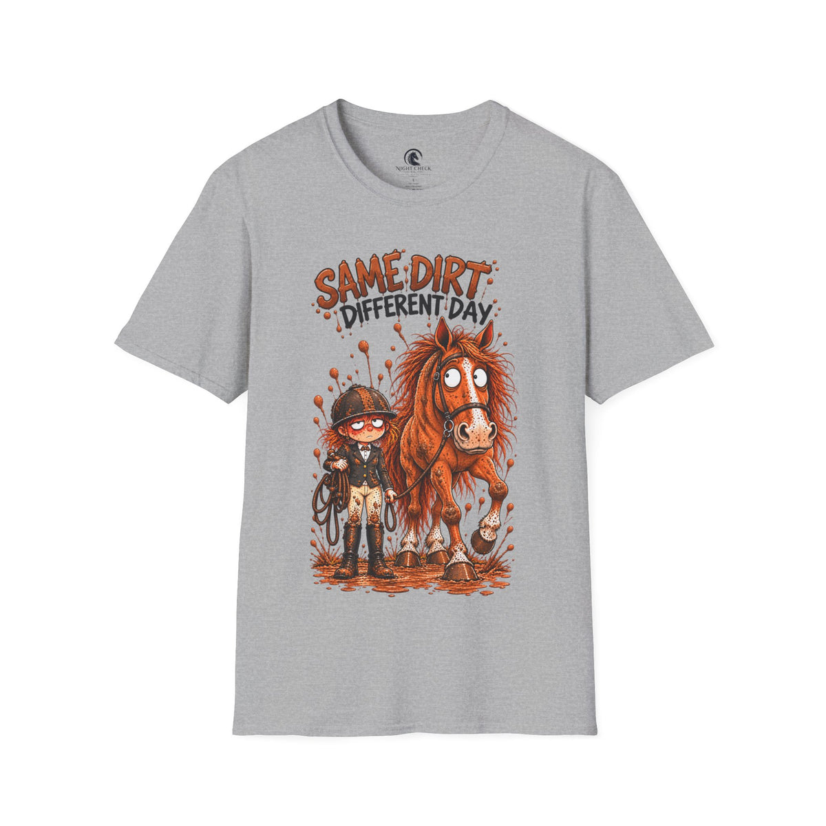 Same Dirt Different Day Muddy Horse T-Shirt