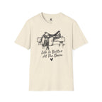 Life Is Better At The Barn Saddle T-Shirt