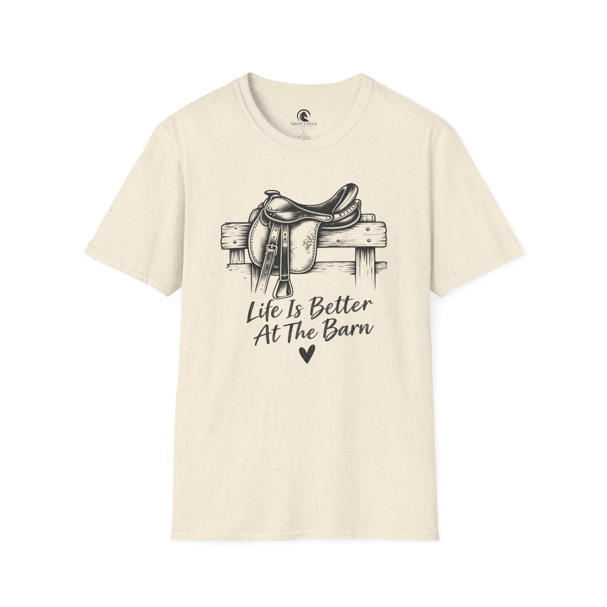 Life Is Better At The Barn Saddle T-Shirt