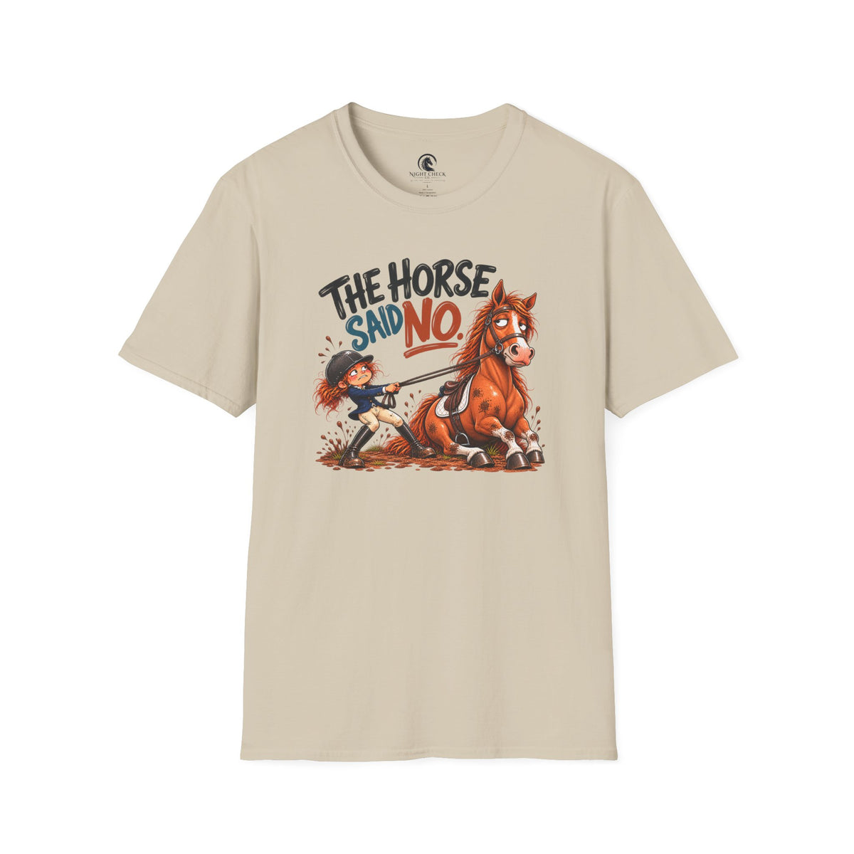 The Horse Said No Sitting Down T-Shirt