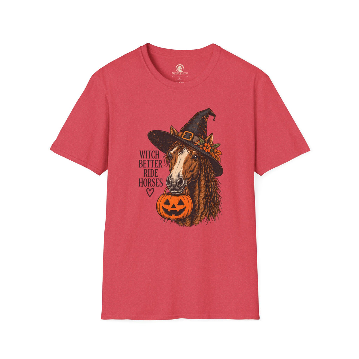 Witch Better Ride Horses Halloween T-Shirt