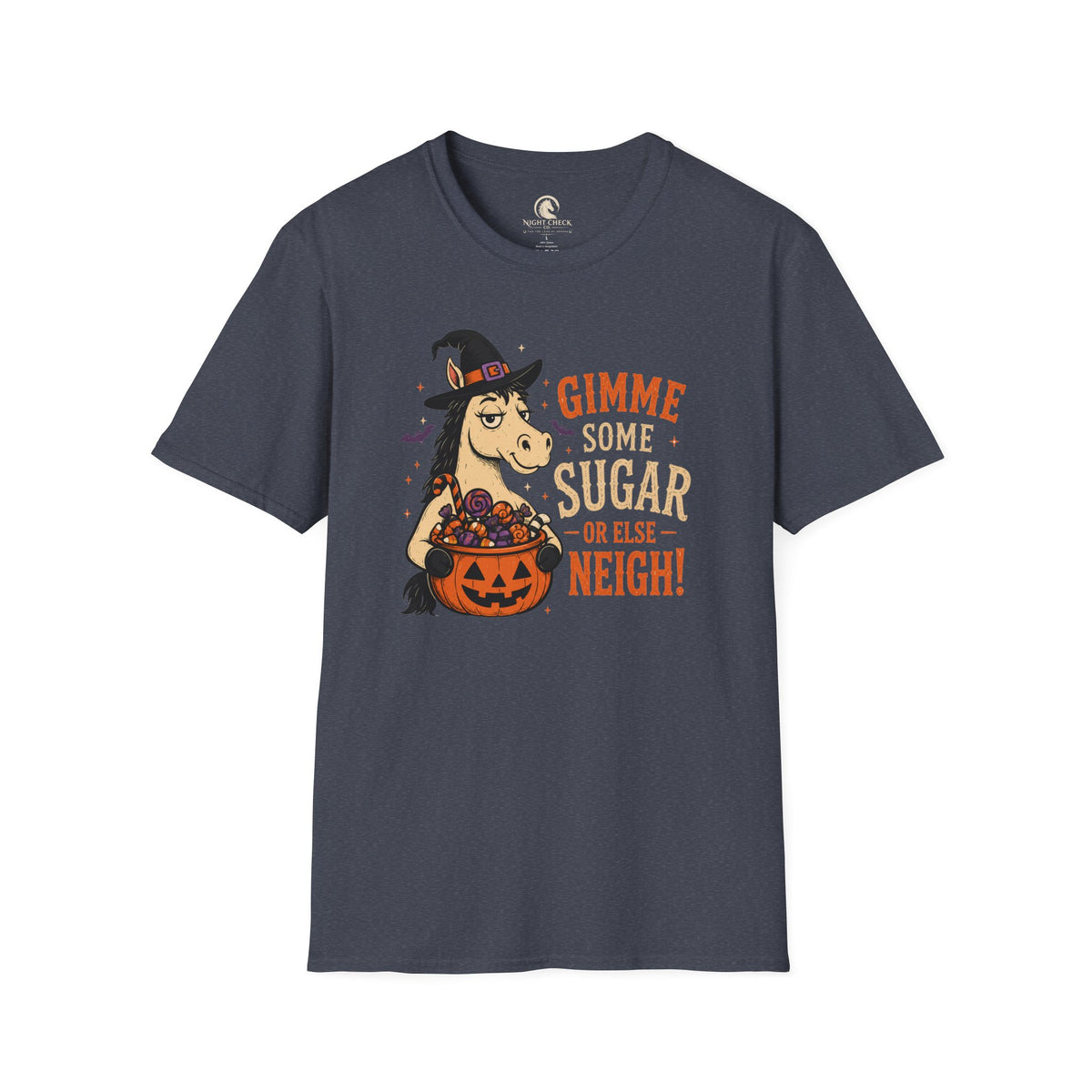 Gimme Some Sugar Or Else Neigh T-Shirt