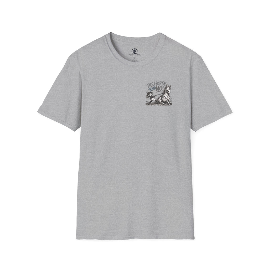 The Horse Said No Refusal T-Shirt