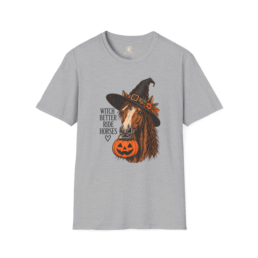 Witch Better Ride Horses Halloween T-Shirt