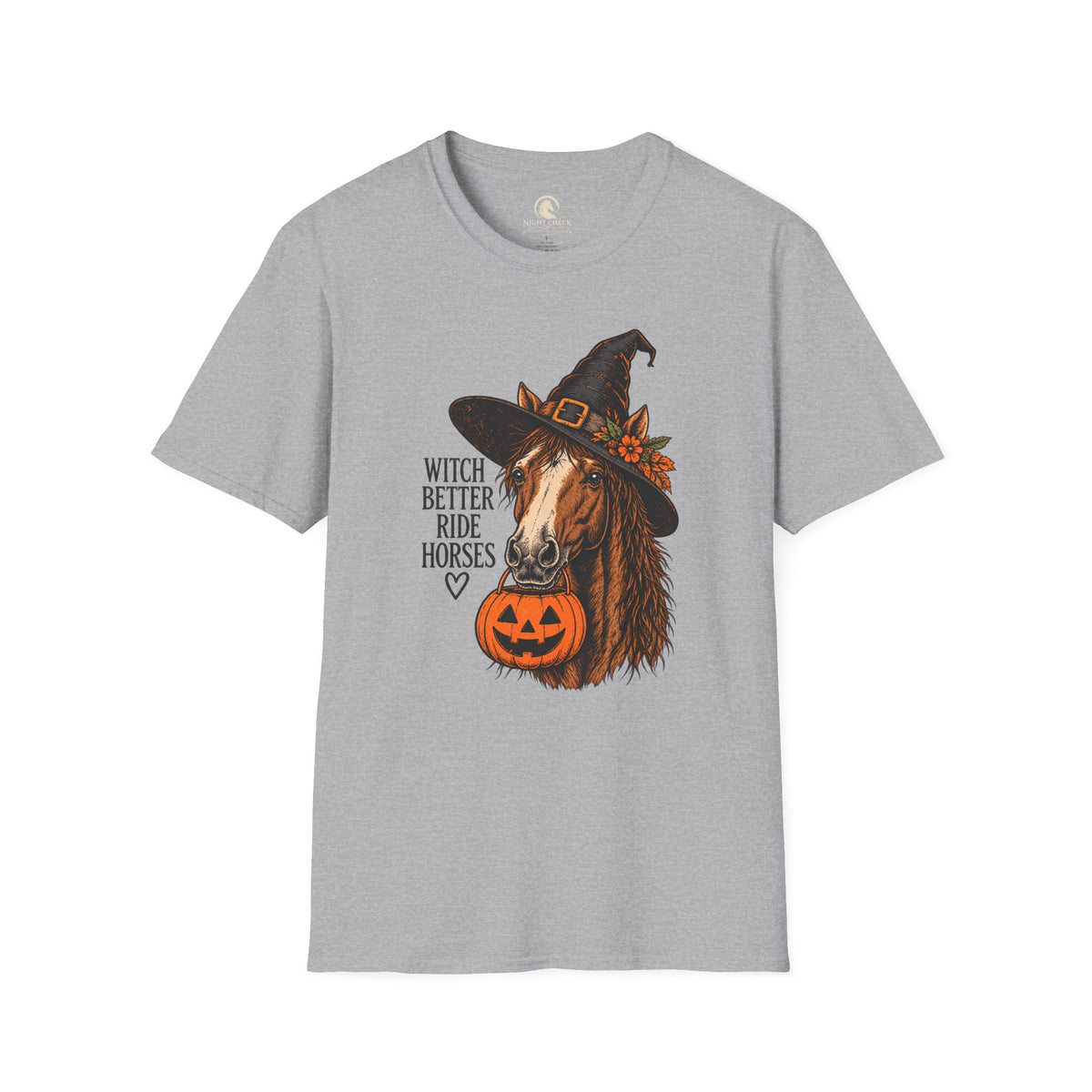 Witch Better Ride Horses Halloween T-Shirt