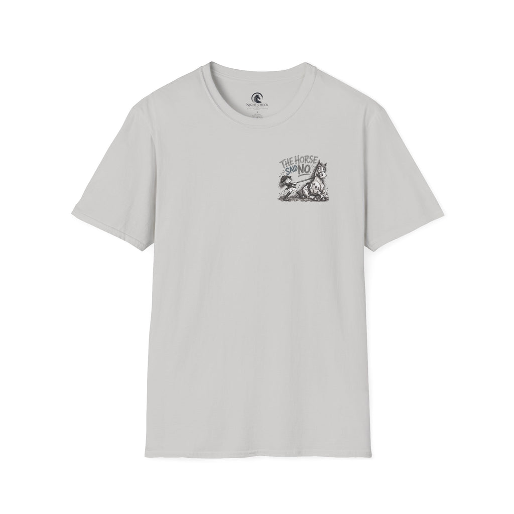 The Horse Said No Refusal T-Shirt