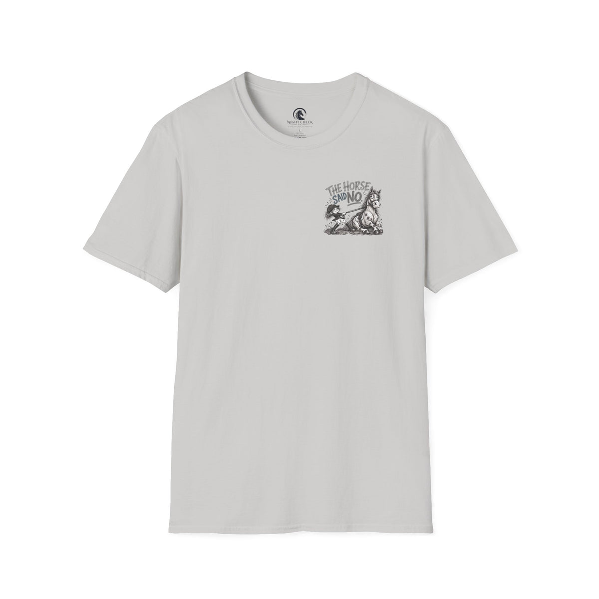 The Horse Said No Refusal T-Shirt