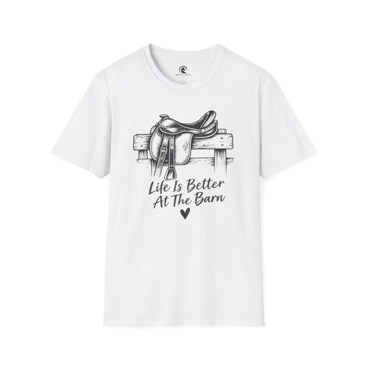 Life Is Better At The Barn Saddle T-Shirt