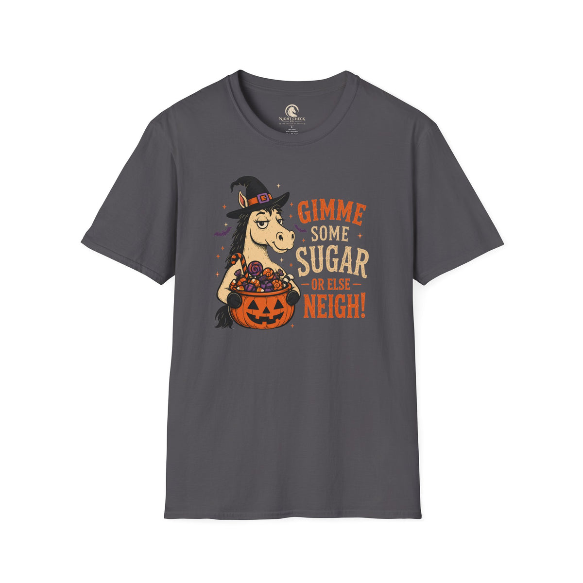 Gimme Some Sugar Or Else Neigh T-Shirt