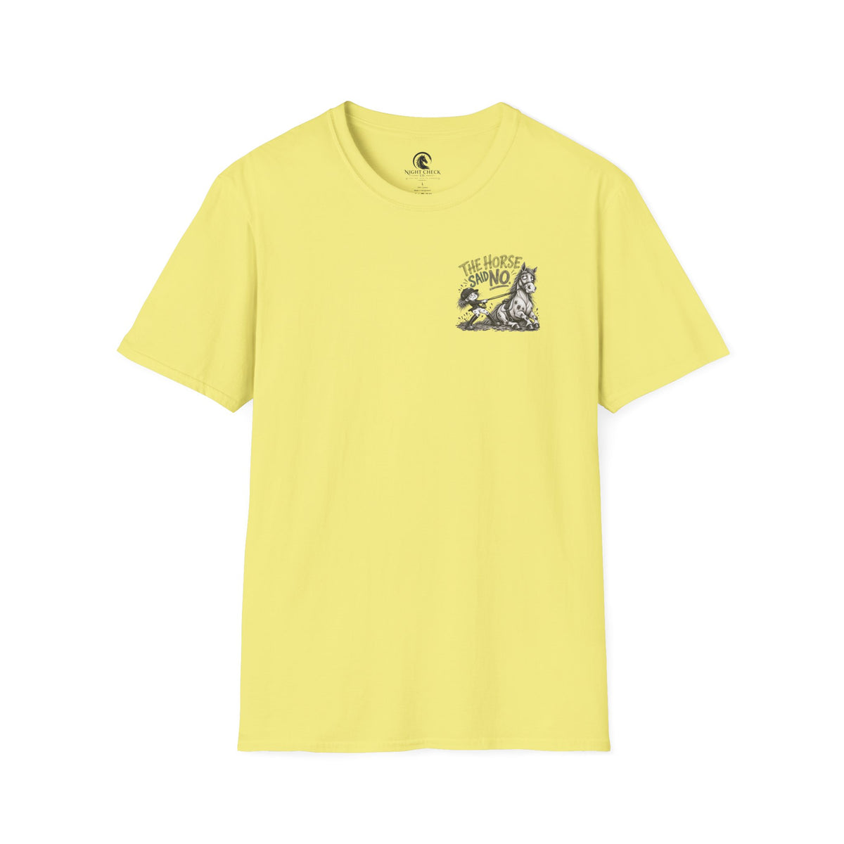 The Horse Said No Refusal T-Shirt