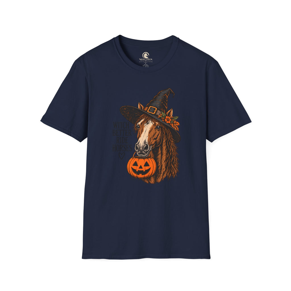 Witch Better Ride Horses Halloween T-Shirt