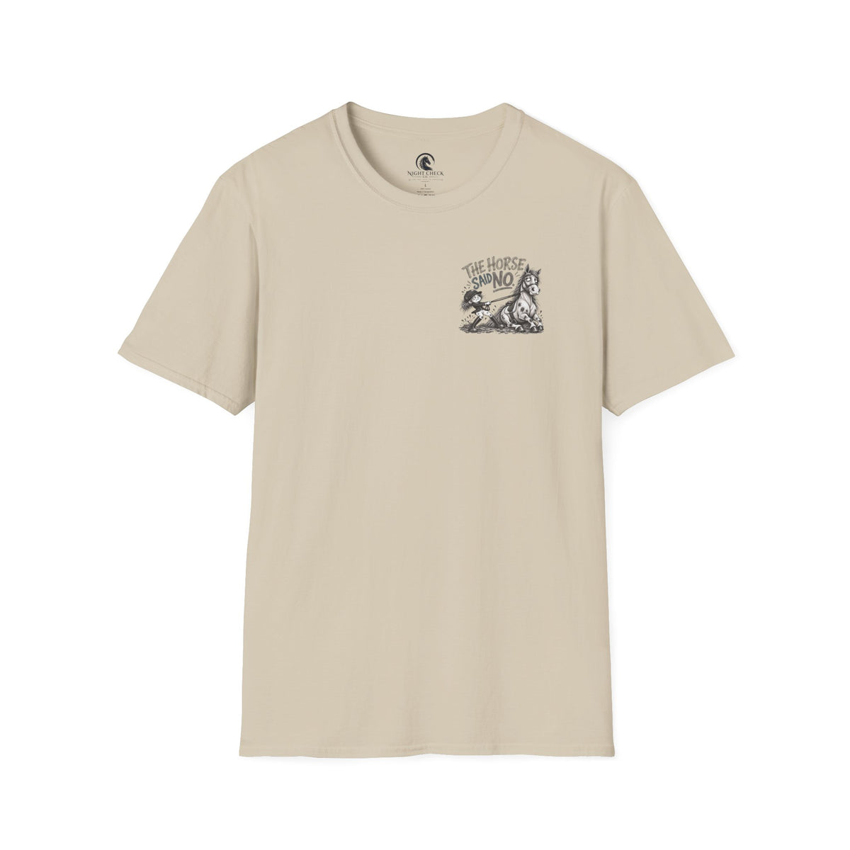 The Horse Said No Refusal T-Shirt