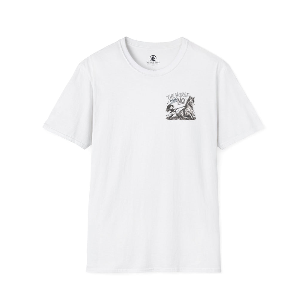 The Horse Said No Refusal T-Shirt