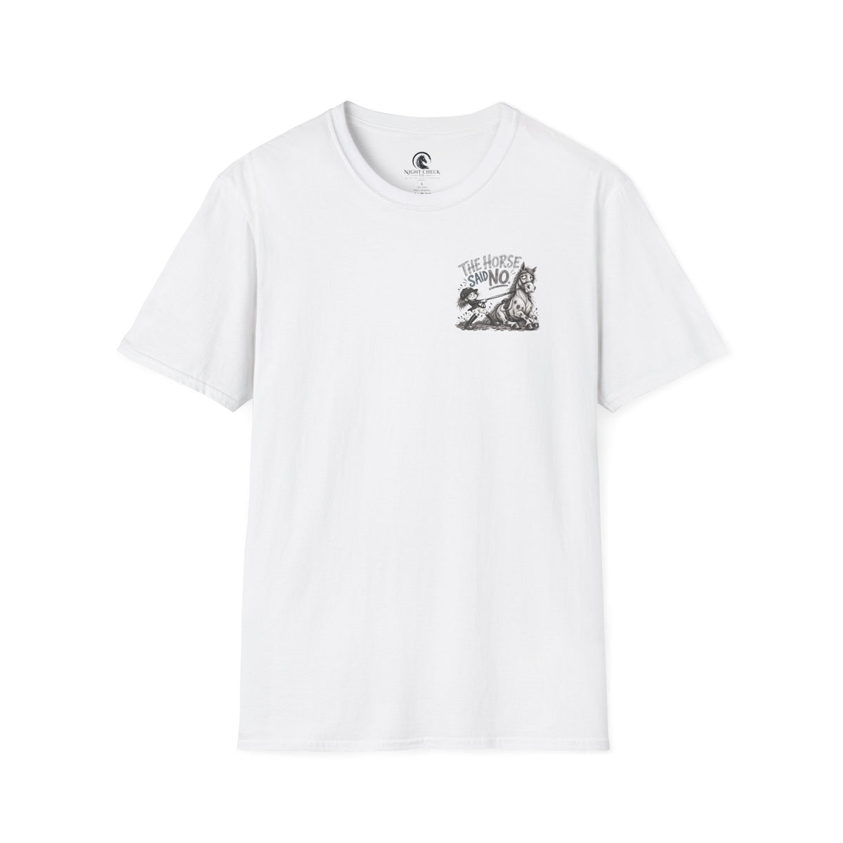 The Horse Said No Refusal T-Shirt