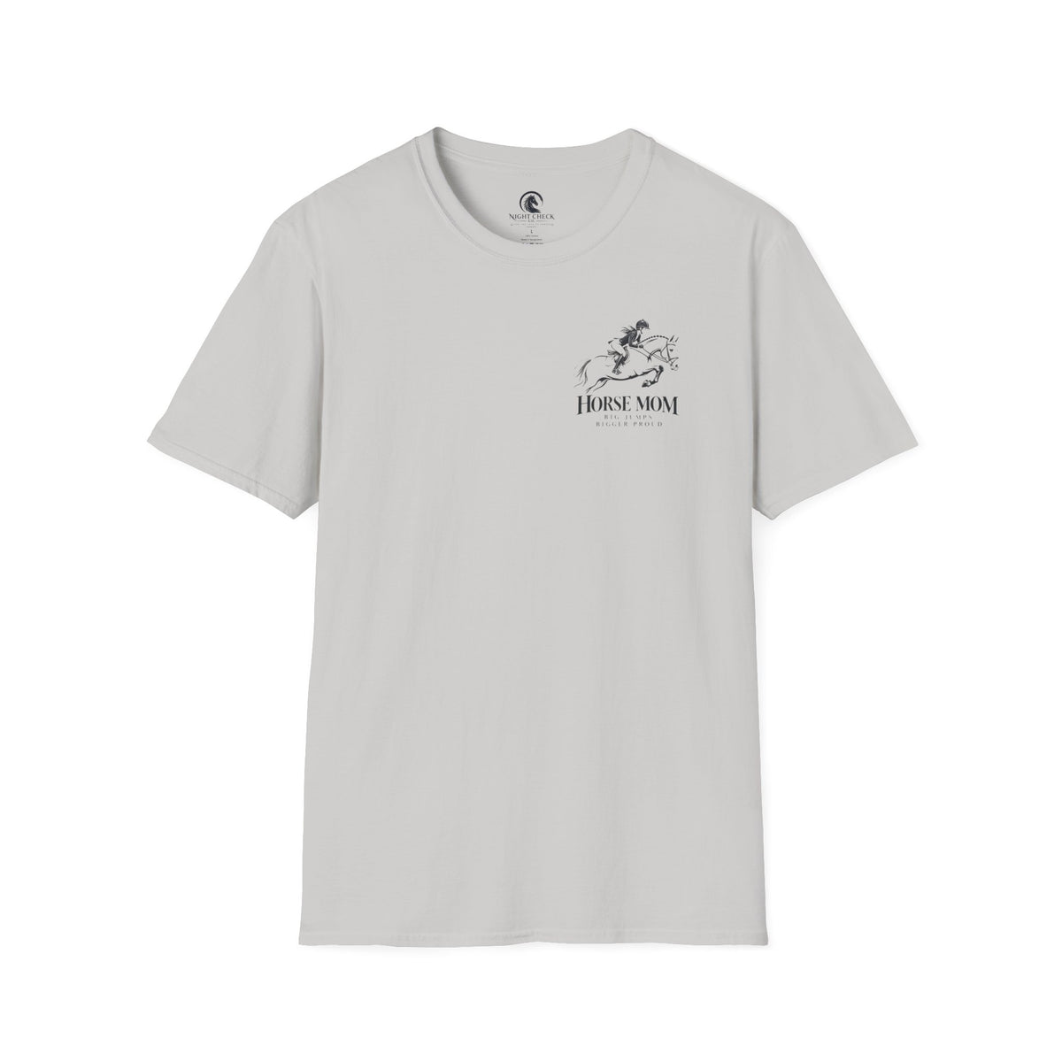 Horse Mom Big Jumps Bigger Proud T-Shirt