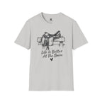 Life Is Better At The Barn Saddle T-Shirt