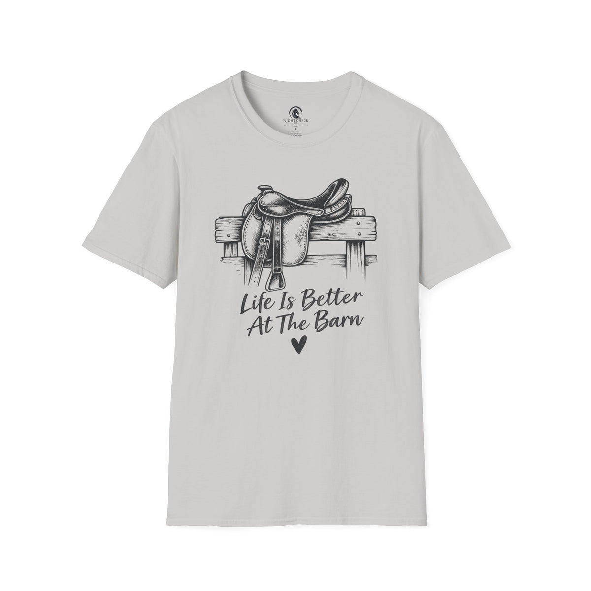 Life Is Better At The Barn Saddle T-Shirt