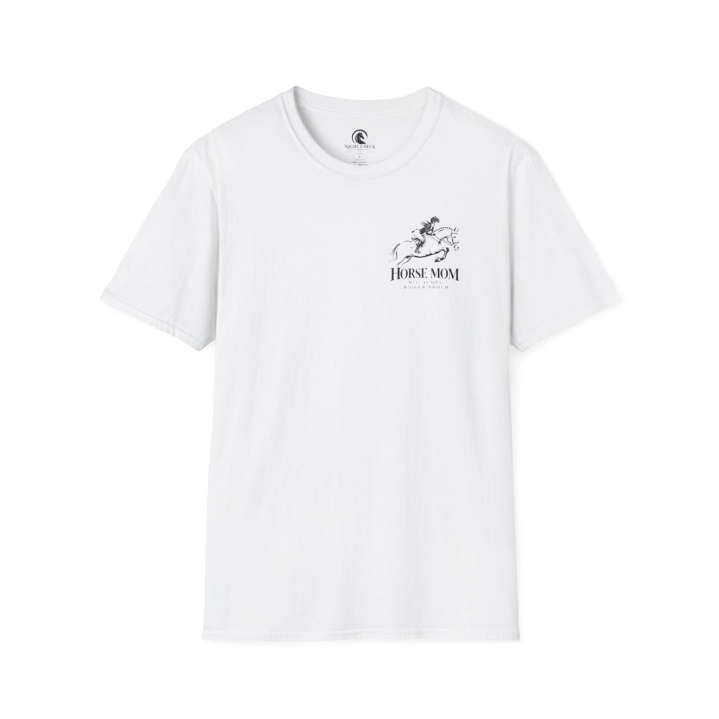 Horse Mom Big Jumps Bigger Proud T-Shirt