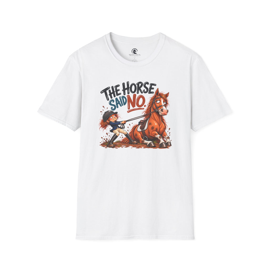 The Horse Said No Sitting Down T-Shirt
