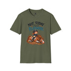 Not Today I Have Flatwork Mud T-Shirt