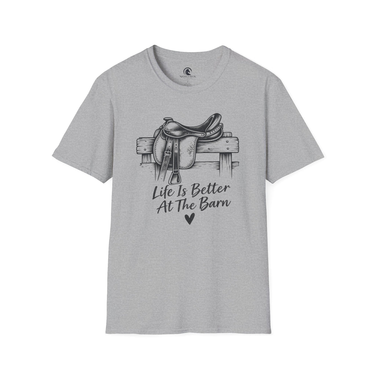 Life Is Better At The Barn Saddle T-Shirt