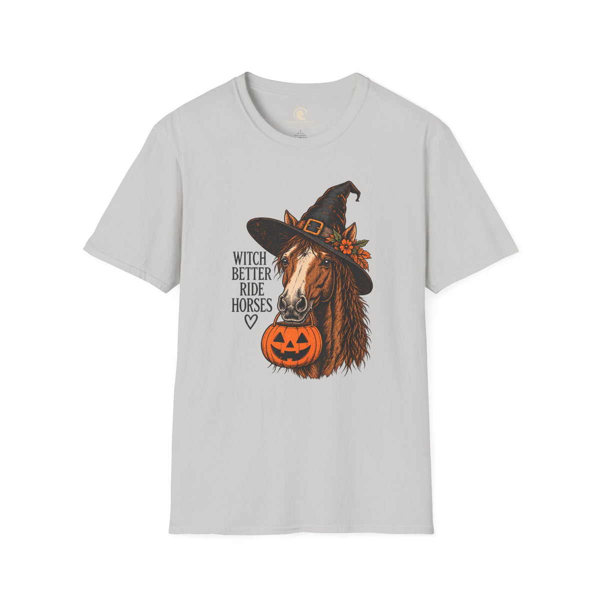 Witch Better Ride Horses Halloween T-Shirt
