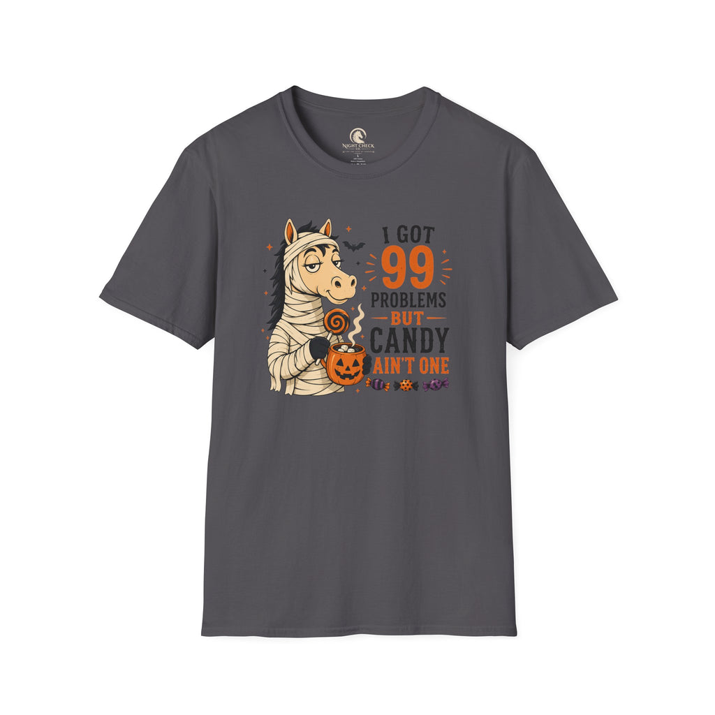 99 Problems But Candy Ain't One Horse T-Shirt