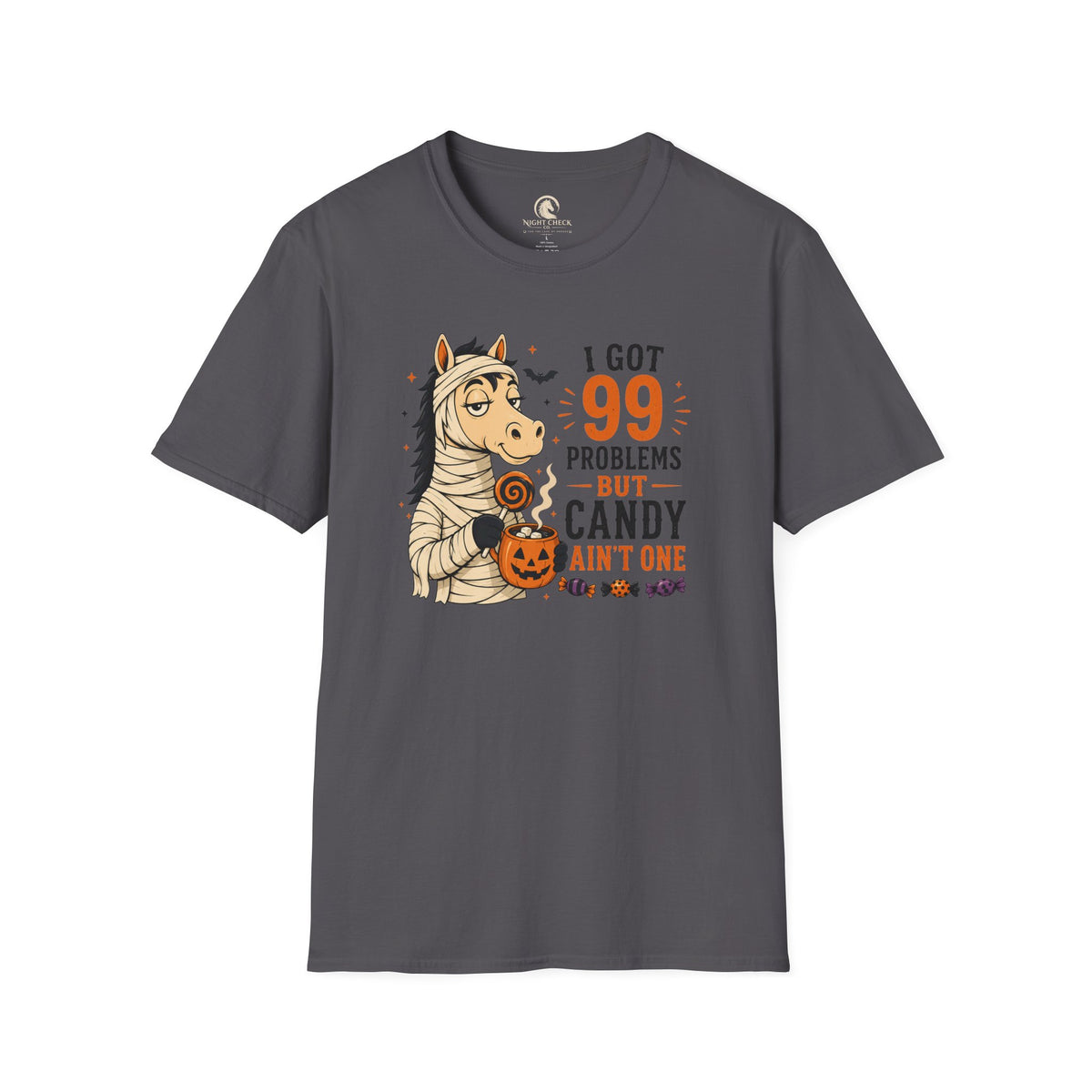 99 Problems But Candy Ain't One Horse T-Shirt