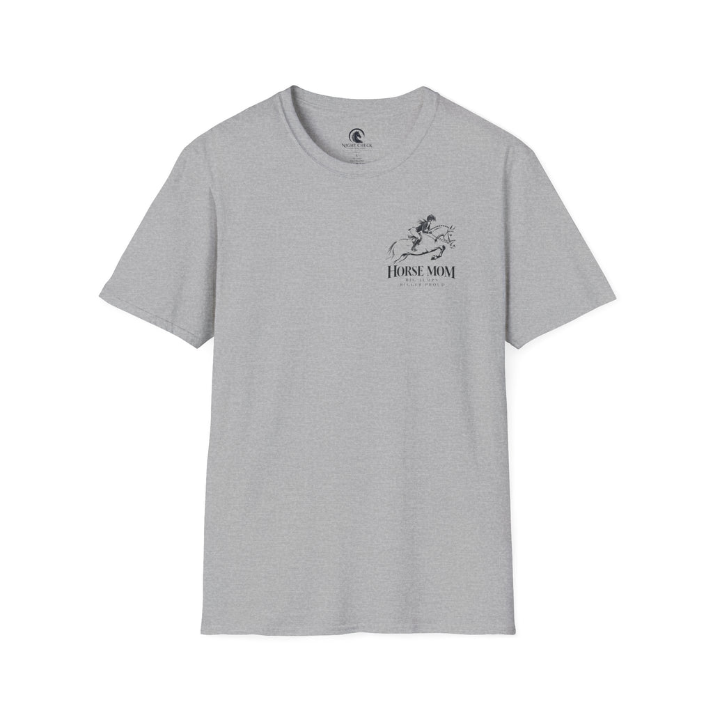 Horse Mom Big Jumps Bigger Proud T-Shirt
